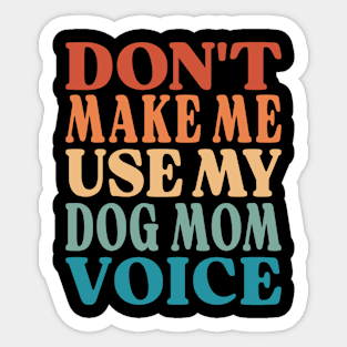 Funny Dog Mom Quote Sticker